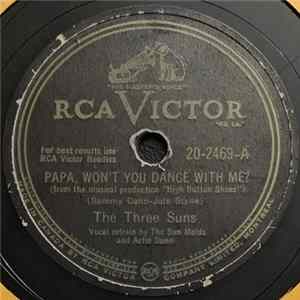 The Three Suns - Papa, Won't You Dance With Me? / I Still Get Jealous FLAC album