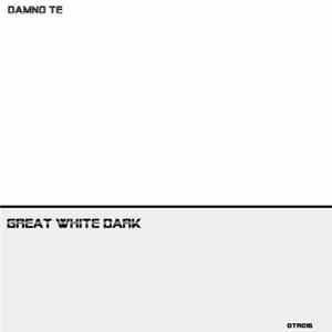 Damno Te - Great White Dark FLAC album