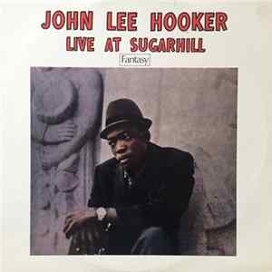 John Lee Hooker - Live At Sugar Hill FLAC album