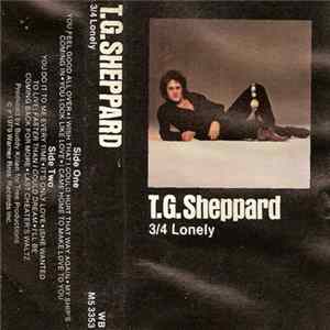T.G. Sheppard - 3/4 Lonely FLAC album