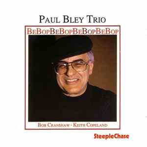 Paul Bley Trio - Bebop FLAC album