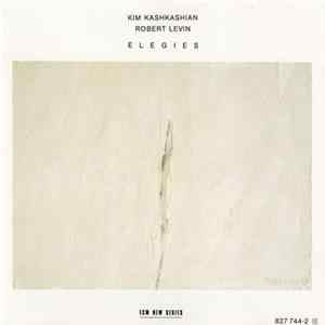 Kim Kashkashian / Robert Levin - Elegies FLAC album