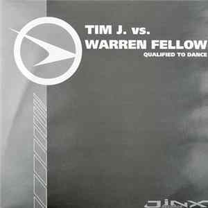 Tim J. vs. Warren Fellow - Qualified To Dance FLAC album