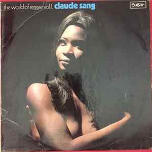 Claude Sang - The World Of Reggae Vol. 1 FLAC album
