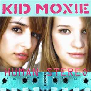 Kid Moxie - Human Stereo FLAC album