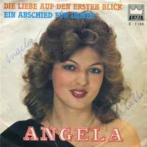 Angela - Die Liebe Auf Den Ersten Blick / Ein Abschied Für Immer FLAC album