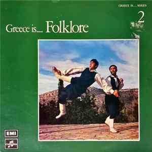 Various - Greece Is..... Folklore FLAC album