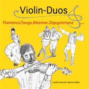 Martin Keller, László Petendi - Violin-Duos FLAC album