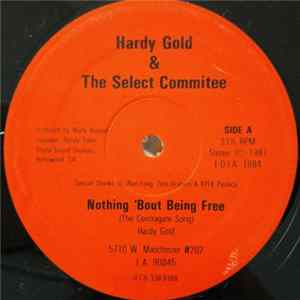 Hardy Gold & The Select Committee - Nothing 'Bout Being Free (The Contragate Song) FLAC album