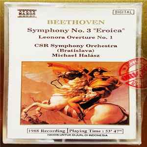 Ludwig van Beethoven, CSR Symphony Orchestra (Bratislava), Michael Halász - Symphony No.3 "Eroica" - Leonora Overture No. 1 FLAC album