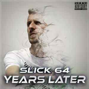 Slick 64 - Years Later FLAC album