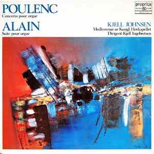 Kjell Johnsen - Poulenc / Alain - Concerto Pour Orgue / Suite Pour Orgue FLAC album
