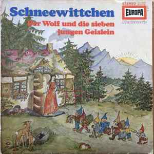 Gebrüder Grimm - Schneewittchen / Der Wolf Und Die Sieben Jungen Geislein FLAC album