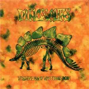 Dinosaurs - Friends Of Extinction FLAC album