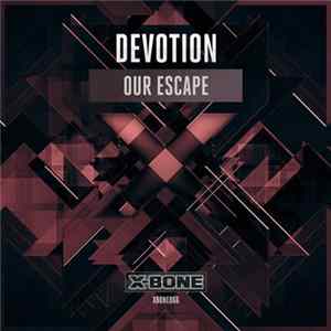 Devotion - Our Escape FLAC album