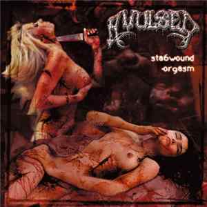 Avulsed - Stabwound Orgasm FLAC album