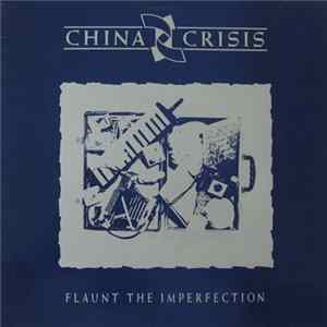 China Crisis - Flaunt The Imperfection FLAC album