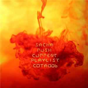 Sacha Rush - Current Playlist FLAC album