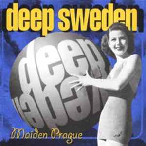 Deep Sweden - Maiden Prague FLAC album