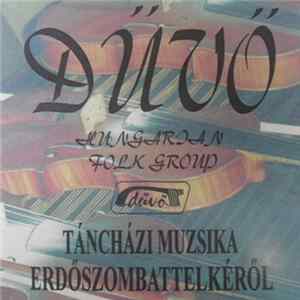 Dűvő Hungarian Folk Group - Táncházi Muzsika Erdőszombattelkéről FLAC album