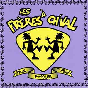 Les Frères À Ch'val - Paix, Amour, Et Foin FLAC album