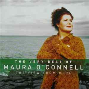 Maura O'Connell - The View From Here The Very Best Of Maura O'Connell FLAC album