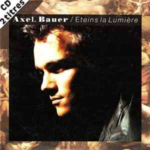 Axel Bauer - Eteins La Lumière FLAC album