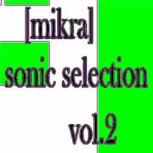 [mikra] - Sonic Selection Vol.2 FLAC album