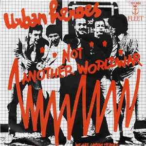Urban Heroes - Not Another World War FLAC album