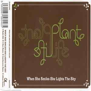 Plant Life - When She Smiles She Lights The Sky FLAC album
