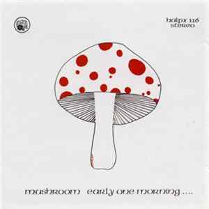 Mushroom - Early One Morning FLAC album