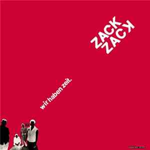Zack Zack - Wir Haben Zeit FLAC album