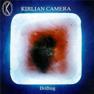 Kirlian Camera - Drifting FLAC album