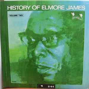 Elmore James - History Of Elmore James Volume 2 FLAC album