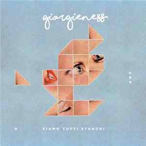 Giorgieness - Siamo Tutti Stanchi FLAC album