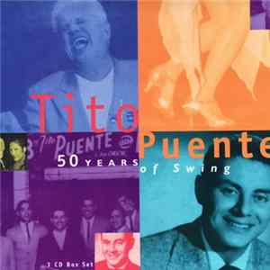 Tito Puente - 50 Years Of Swing FLAC album