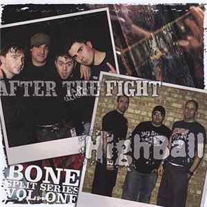 After The Fight, High Ball - Bone Records Split Series Volume One FLAC album