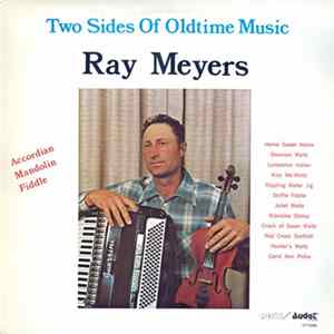 Ray Meyers - Two Sides Of Oldtime Music FLAC album