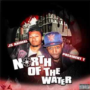 President T & JS Animal - North Of The Water FLAC album