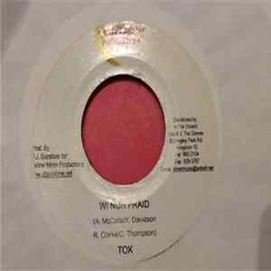 TOK - Wi Nuh Fraid FLAC album