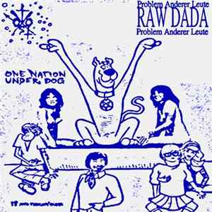 Raw Dada / Problem Anderer Leute - One Nation Under Dog FLAC album