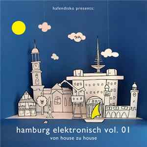 Various - Hamburg Elektronisch Vol. 01 - Von House Zu House FLAC album