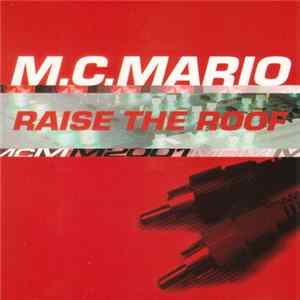 M.C. Mario - Raise The Roof FLAC album