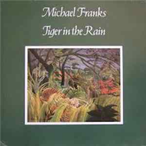 Michael Franks - Tiger In The Rain FLAC album