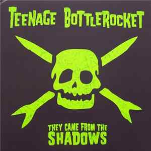 Teenage Bottlerocket - They Came From The Shadows FLAC album