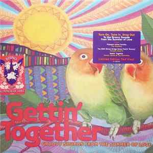 Various - Gettin' Together - Groovy Sounds From The Summer Of Love FLAC album
