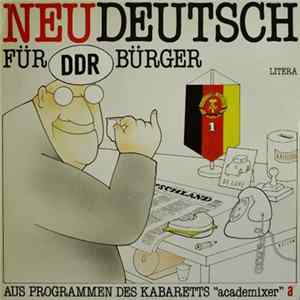 Kabarett Academixer - Neudeutsch Für DDR Bürger (Aus Programmen Des Kabaretts "Academixer") FLAC album