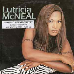 Lutricia McNeal - Kissing You Goodbye FLAC album