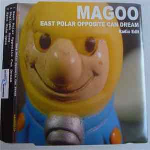 Magoo - East Polar Opposite Can Dream FLAC album