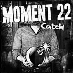 Moment 22 - Catch! FLAC album